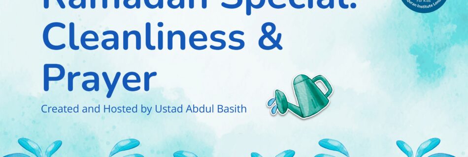 Ramadan Special_ Cleanliness - As-Salam Arabic School for Kids